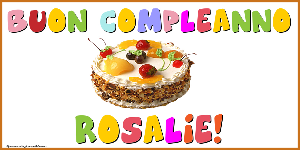 Cartoline di compleanno - Torta | Buon Compleanno Rosalie!