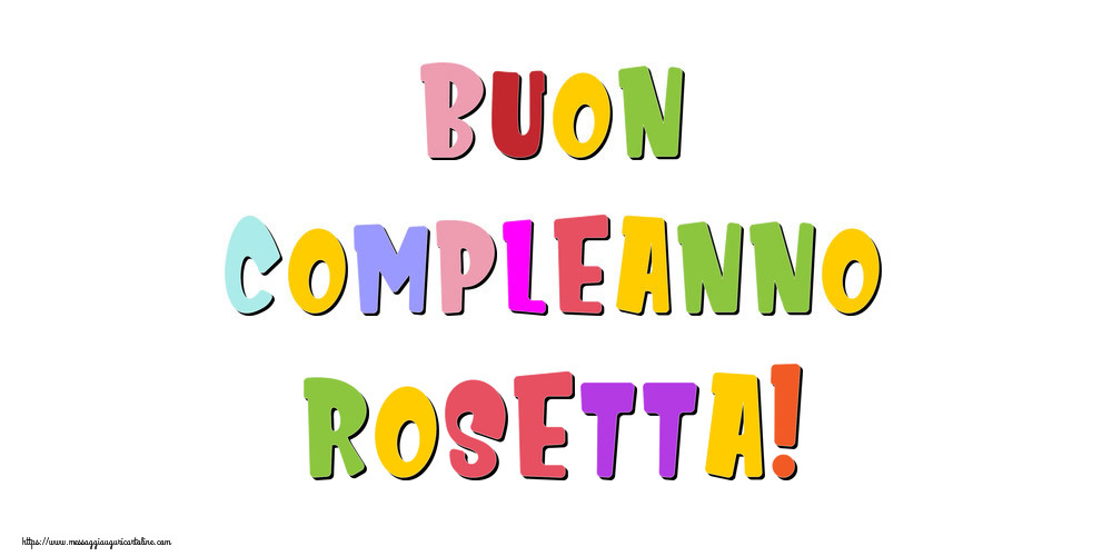 Cartoline di compleanno - Buon compleanno Rosetta!