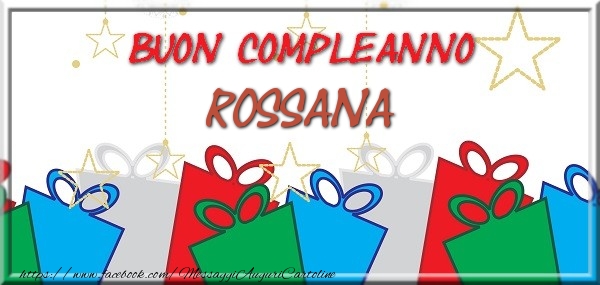 Cartoline di compleanno - Regalo | Buon compleanno Rossana