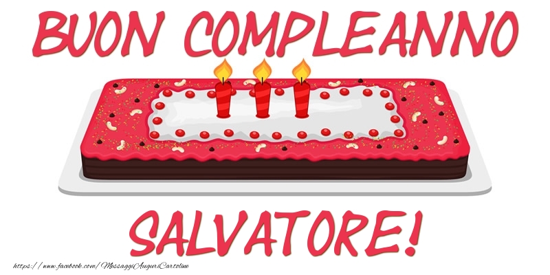 Cartoline di compleanno - Buon Compleanno Salvatore!