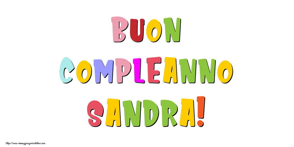 Cartoline di compleanno - Buon compleanno Sandra!