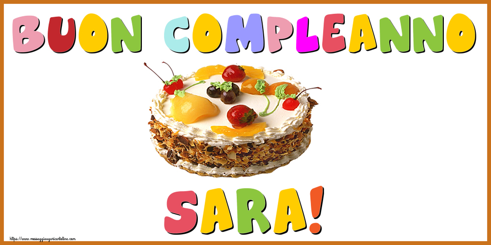  Cartoline di compleanno - Torta | Buon Compleanno Sara!