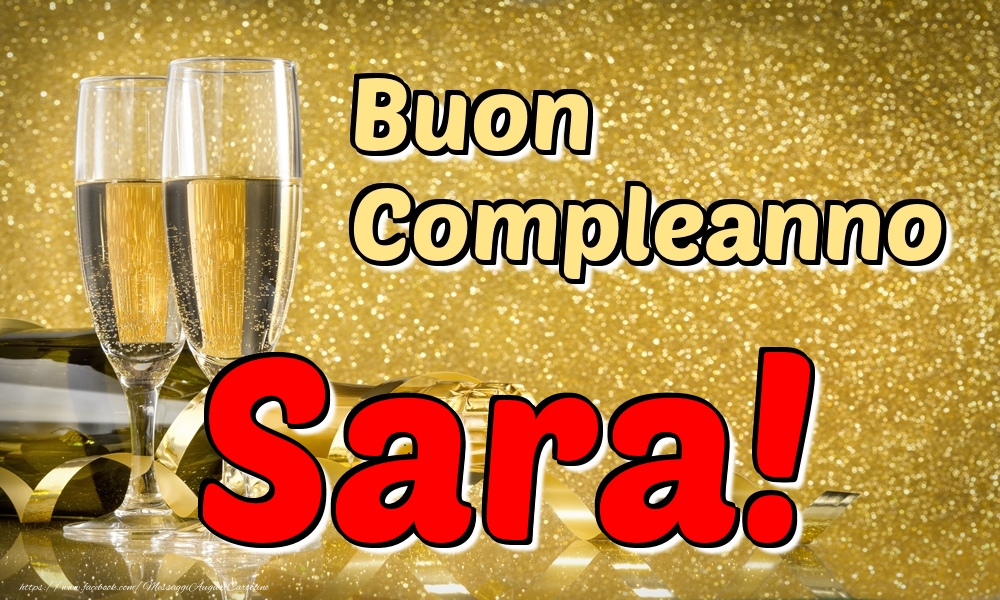 Cartoline di compleanno - Champagne | Buon Compleanno Sara!