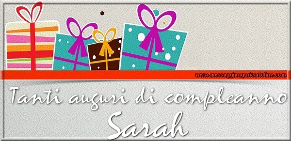 Cartoline di compleanno - Regalo | Tanti auguri di Compleanno Sarah