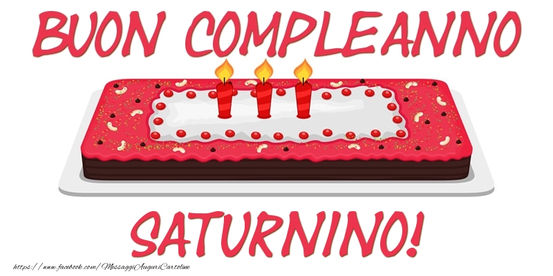 Cartoline di compleanno - Torta | Buon Compleanno Saturnino!