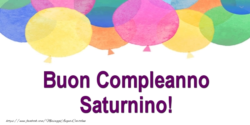 Cartoline di compleanno - Buon Compleanno Saturnino!