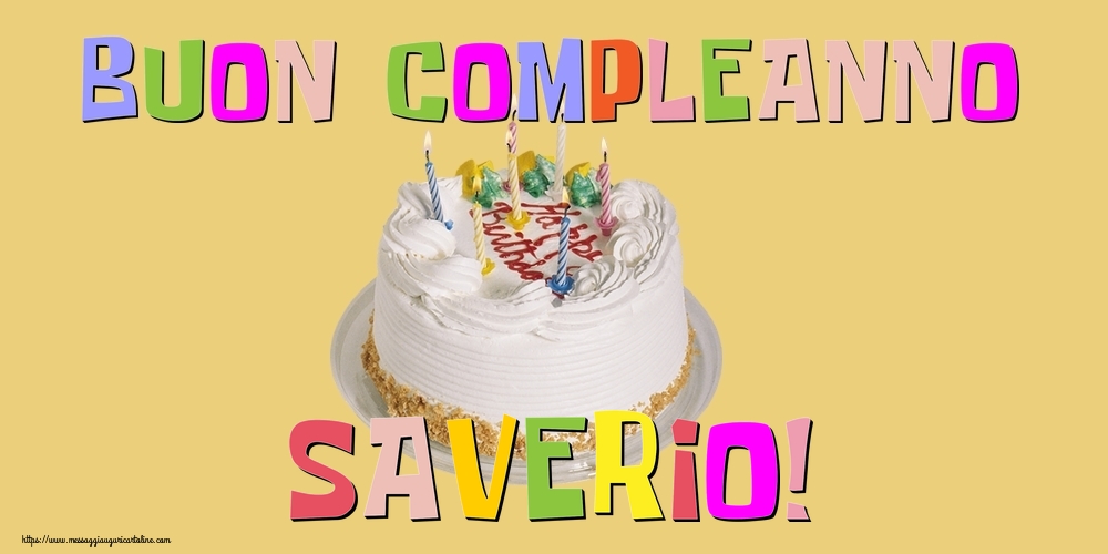 Cartoline di compleanno - Torta | Buon Compleanno Saverio!