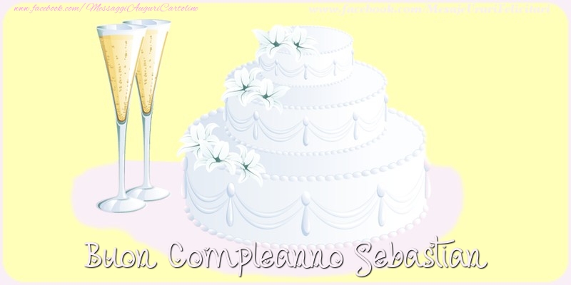 Cartoline di compleanno - Champagne & Torta | Buon compleanno Sebastian