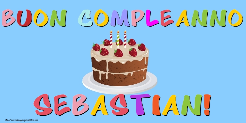 Cartoline di compleanno - Buon Compleanno Sebastian!