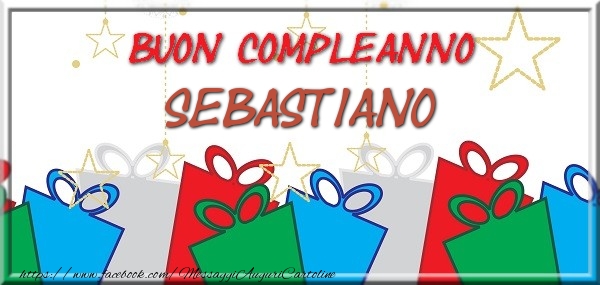 Cartoline di compleanno - Buon compleanno Sebastiano