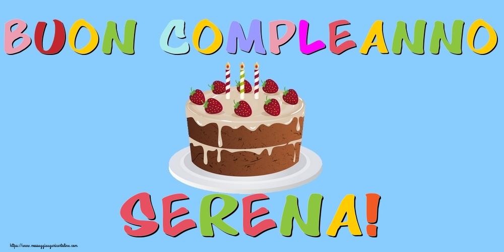 Cartoline di compleanno - Buon Compleanno Serena!