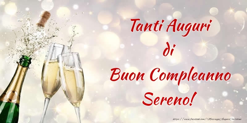 Cartoline di compleanno - Champagne | Tanti Auguri di Buon Compleanno Sereno!