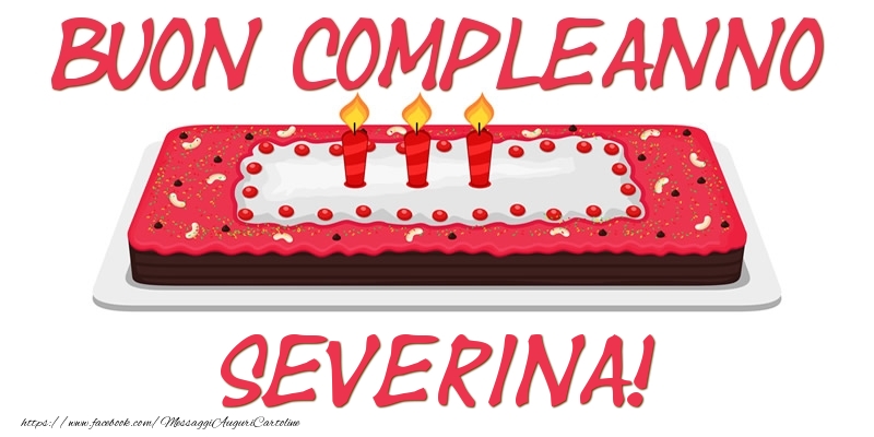 Cartoline di compleanno - Torta | Buon Compleanno Severina!
