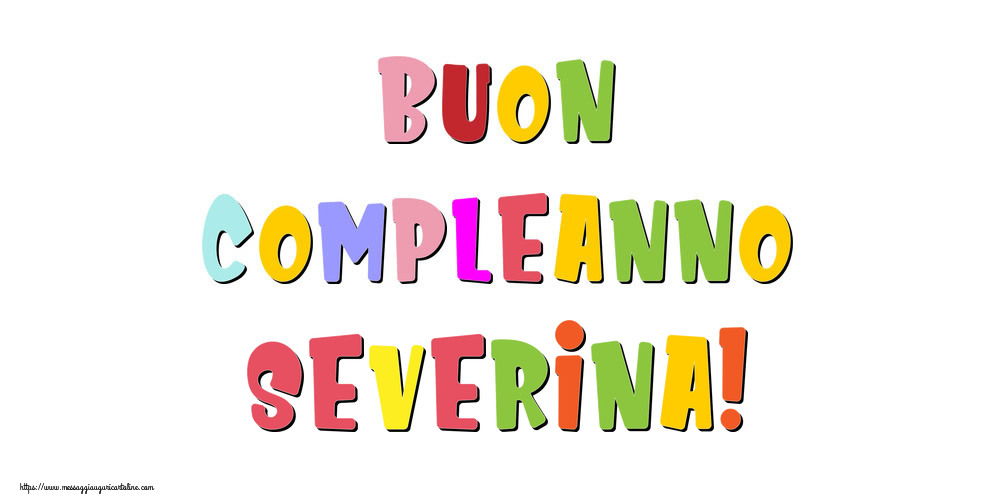 Cartoline di compleanno - Messaggi | Buon compleanno Severina!