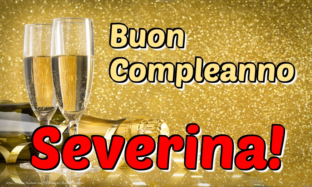 Cartoline di compleanno - Champagne | Buon Compleanno Severina!