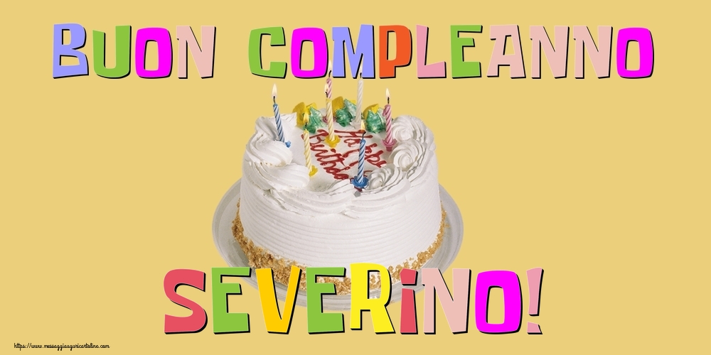 Cartoline di compleanno - Torta | Buon Compleanno Severino!
