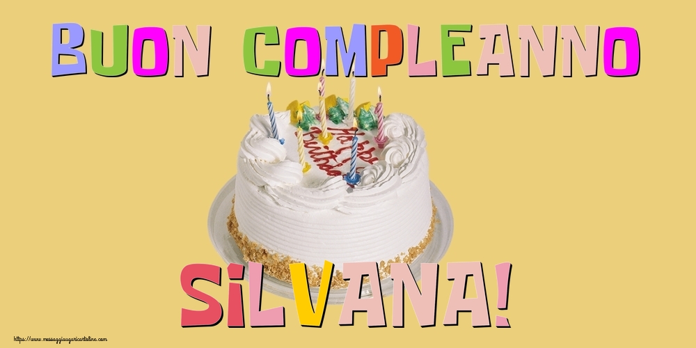Cartoline di compleanno - Torta | Buon Compleanno Silvana!