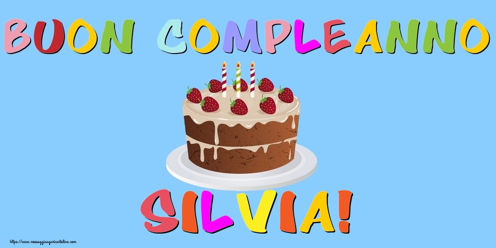 Cartoline di compleanno - Torta | Buon Compleanno Silvia!