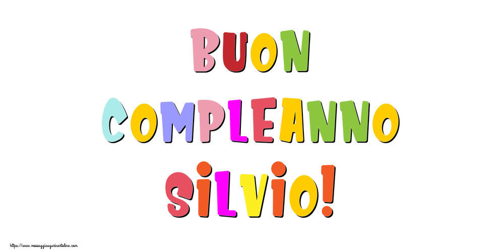 Cartoline di compleanno - Buon compleanno Silvio!