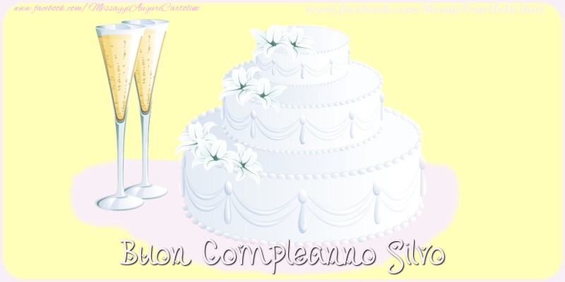 Cartoline di compleanno - Champagne & Torta | Buon compleanno Silvo