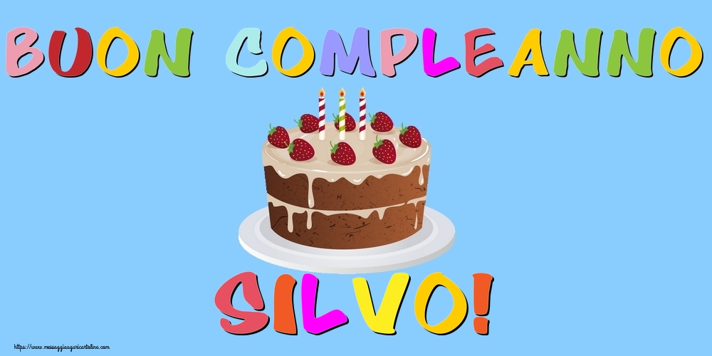Cartoline di compleanno - Torta | Buon Compleanno Silvo!