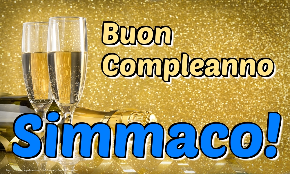 Cartoline di compleanno - Champagne | Buon Compleanno Simmaco!