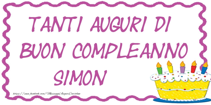 Cartoline di compleanno - Tanti Auguri di Buon Compleanno Simon