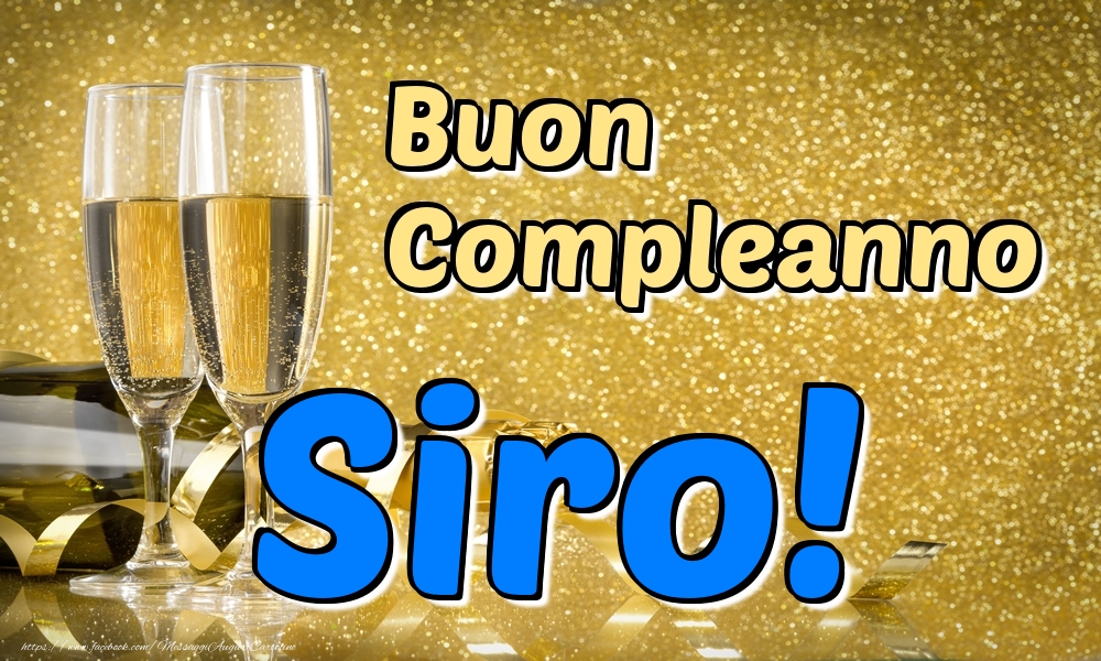 Cartoline di compleanno - Champagne | Buon Compleanno Siro!