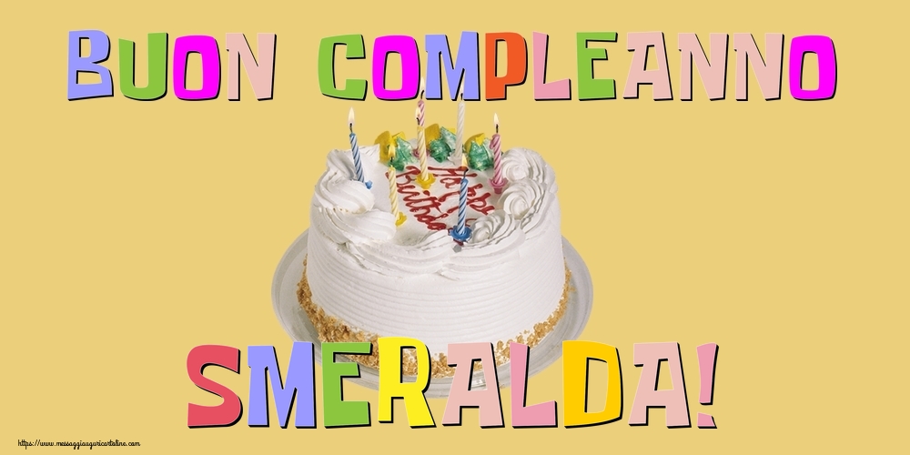 Cartoline di compleanno - Torta | Buon Compleanno Smeralda!