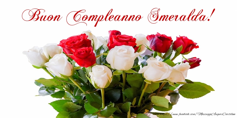 Cartoline di compleanno - Fiori & Mazzo Di Fiori & Rose | Buon Compleanno Smeralda!
