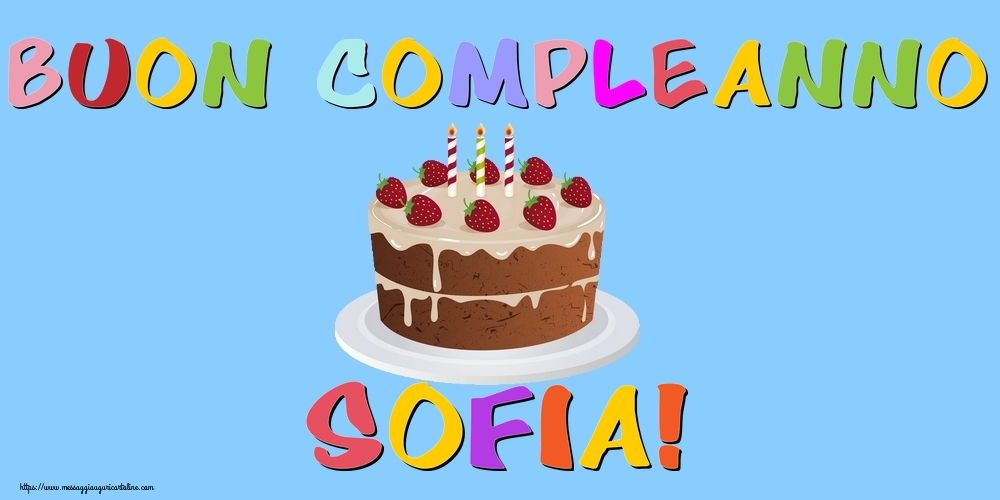 Cartoline di compleanno - Torta | Buon Compleanno Sofia!