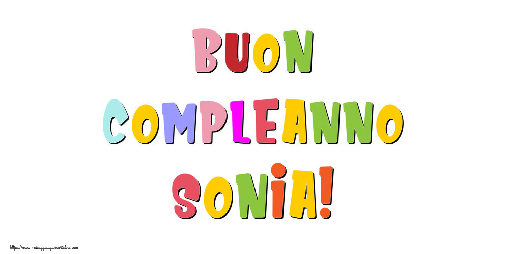 Cartoline di compleanno - Messaggi | Buon compleanno Sonia!