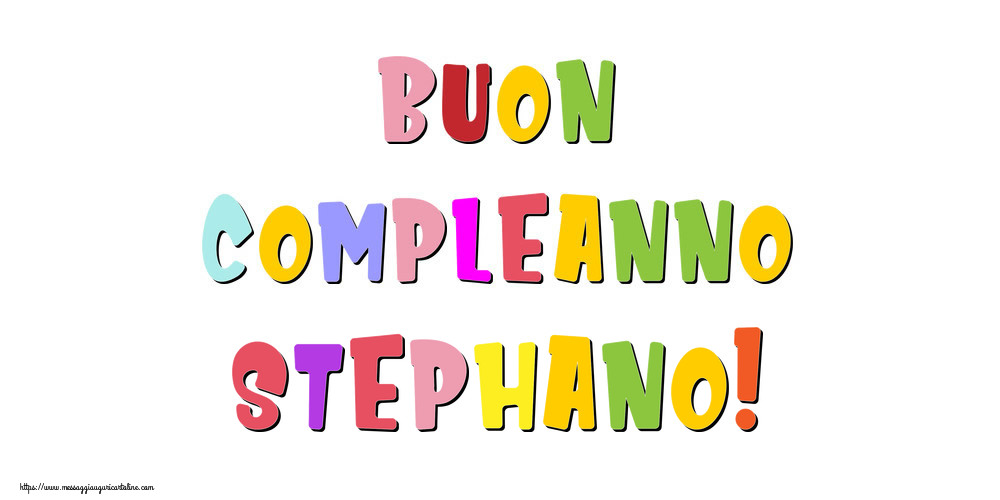 Cartoline di compleanno - Buon compleanno Stephano!