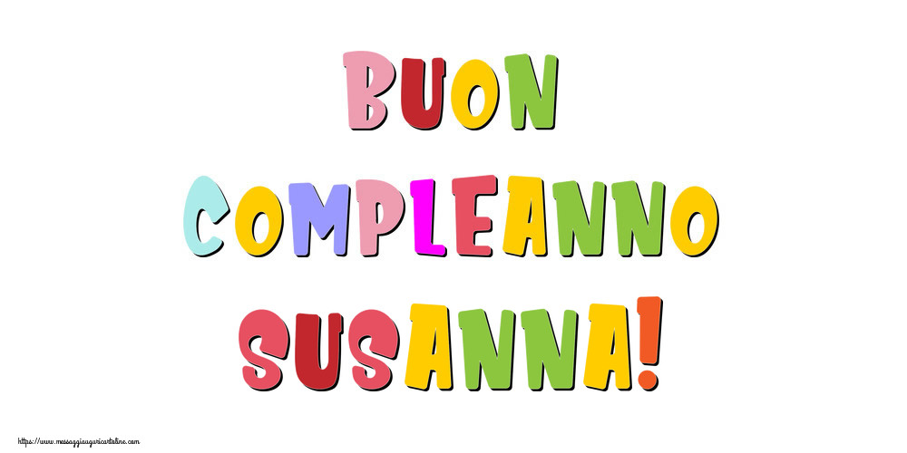 Cartoline di compleanno - Messaggi | Buon compleanno Susanna!