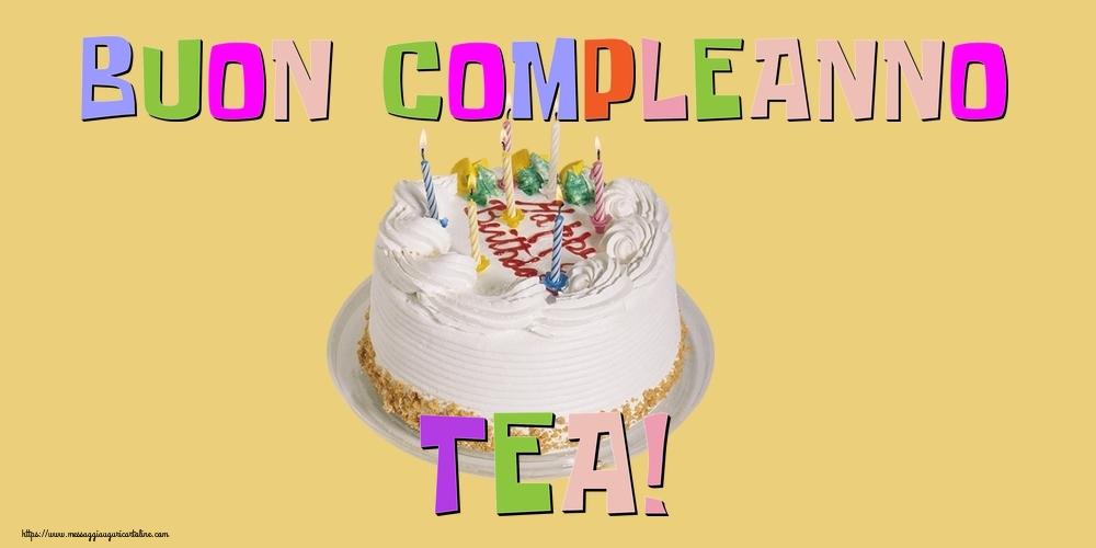 Cartoline di compleanno - Torta | Buon Compleanno Tea!