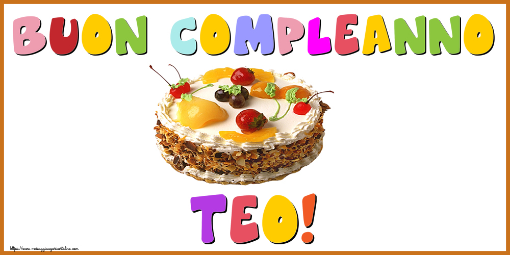 Cartoline di compleanno - Torta | Buon Compleanno Teo!