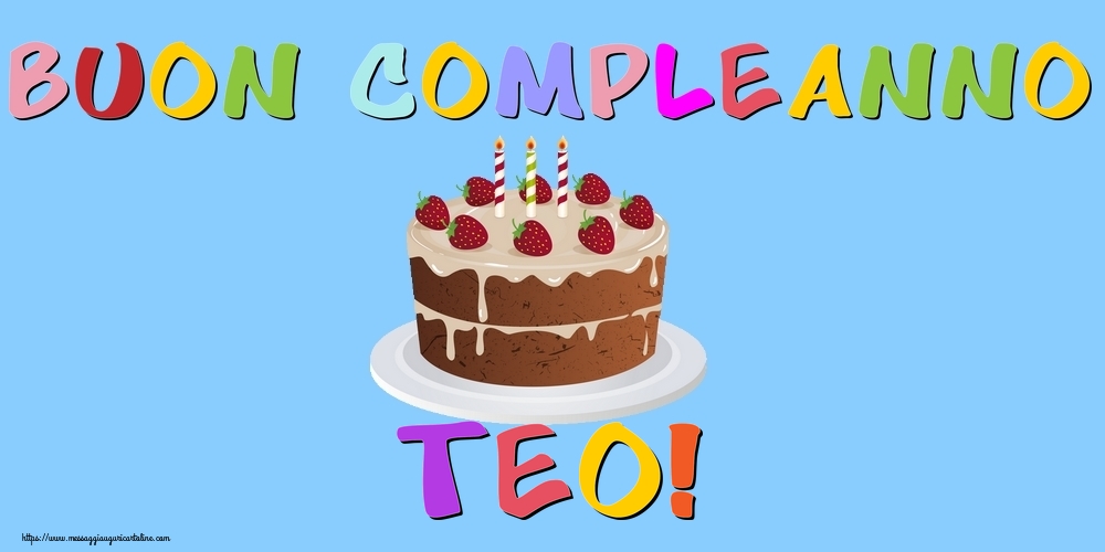 Cartoline di compleanno - Torta | Buon Compleanno Teo!