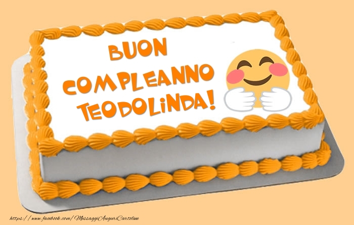 Cartoline di compleanno -  Torta Buon Compleanno Teodolinda!