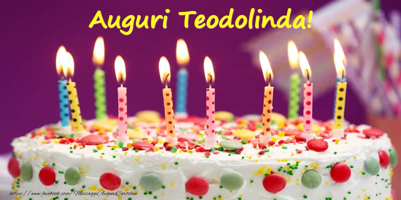 Cartoline di compleanno - Torta | Auguri Teodolinda!