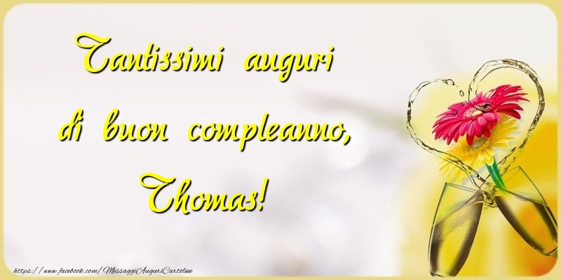 Cartoline di compleanno - Champagne & Fiori | Tantissimi auguri di buon compleanno, Thomas