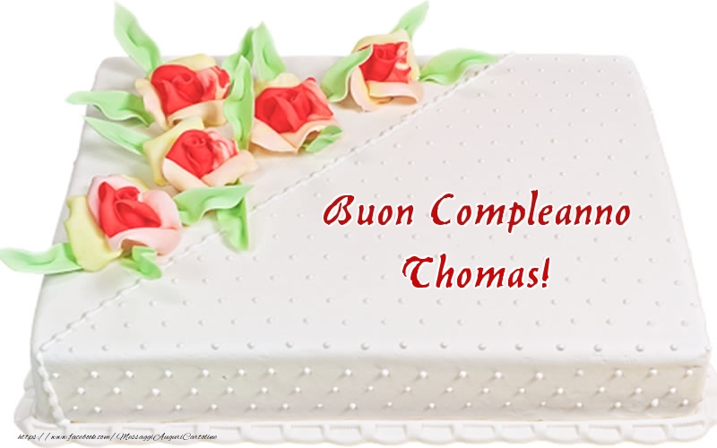 Cartoline di compleanno -  Buon Compleanno Thomas! - Torta