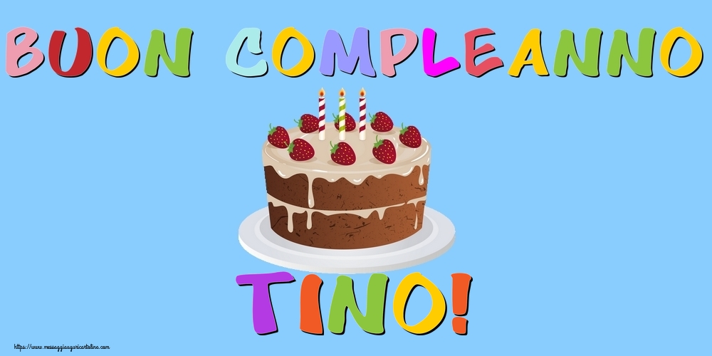 Cartoline di compleanno - Buon Compleanno Tino!