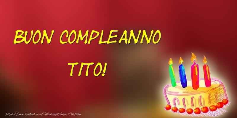Cartoline di compleanno - Buon Compleanno Tito!