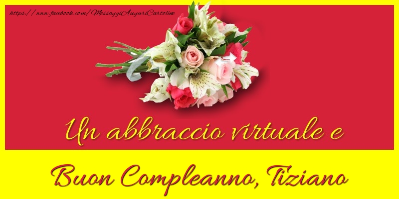 Cartoline di compleanno - Buon compleanno, Tiziano