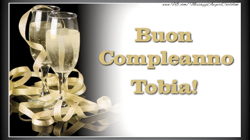 Cartoline di compleanno - Champagne | Buon Compleanno, Tobia