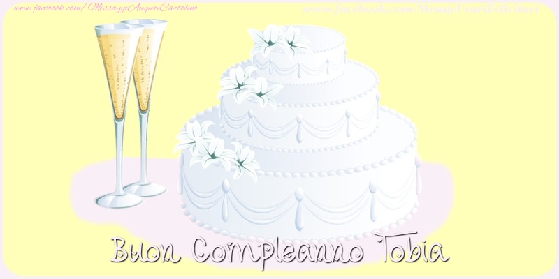 Cartoline di compleanno - Champagne & Torta | Buon compleanno Tobia