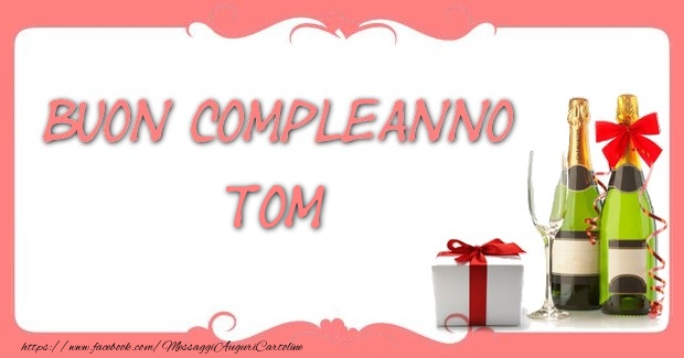 Cartoline di compleanno - Champagne & Regalo | Buon compleanno Tom