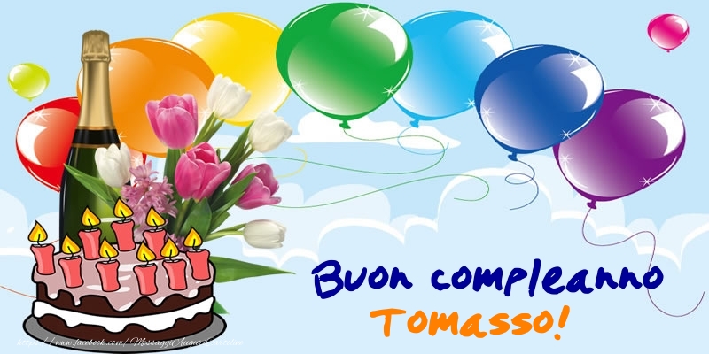 Cartoline di compleanno - Champagne & Palloncini & Torta | Buon Compleanno Tomasso!