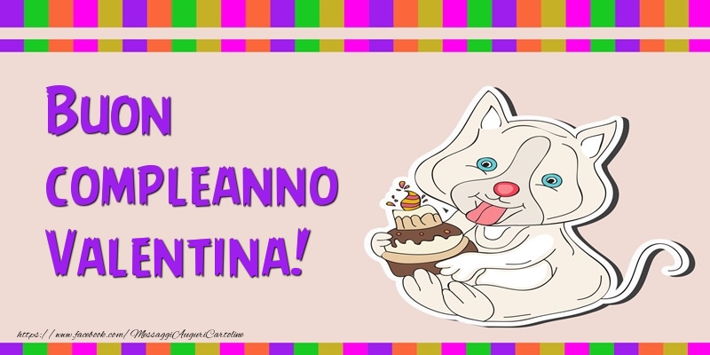Cartoline di compleanno - Torta | Buon compleanno Valentina!