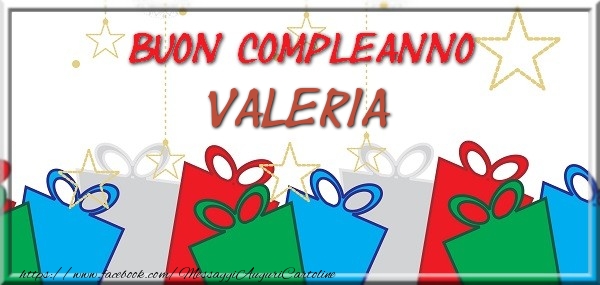 Cartoline di compleanno - Regalo | Buon compleanno Valeria